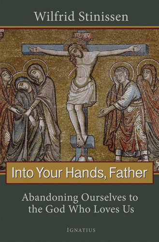 Into Your Hands Father