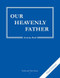 Our Heavenly Father