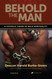 Behold the Man: A Catholic Vision of Male Spirituality