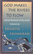 God Makes the Rivers To Flow: Sacred Literature of the World