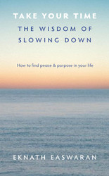 Take Your Time: The Wisdom of Slowing Down
