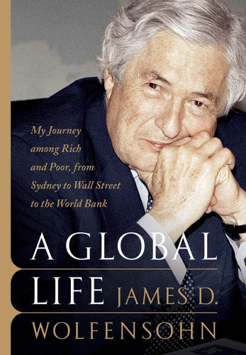 A Global Life: My Journey Among Rich and Poor from Sydney to Wall