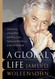 A Global Life: My Journey Among Rich and Poor from Sydney to Wall