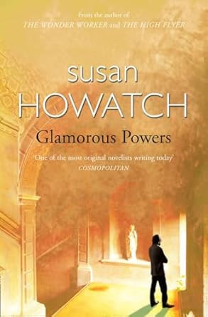 Glamorous Powers. Susan Howatch