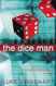 Dice man the