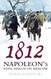 1812 : Napoleon's Fatal March on Moscow