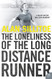 Loneliness Of The Long Distance Runner