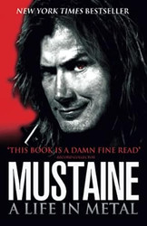 Mustaine: A Life in Metal. Dave Mustaine with Joe Layden