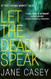 Let the Dead Speak