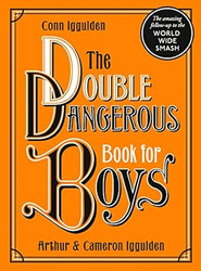The Double Dangerous Book for Boys