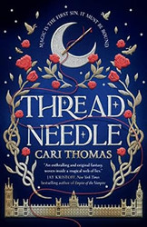 Threadneedle: The magical SUNDAY TIMES bestselling debut fantasy