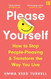 Please Yourself