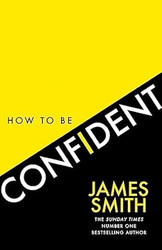 How to Be Confident