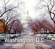 Washington D.C. Then and Now