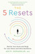 The 5 Resets
