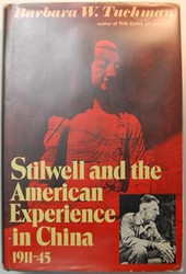 Stilwell and the American Experience in China 1911-45