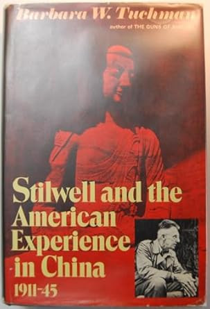 Stilwell and the American Experience in China 1911-45