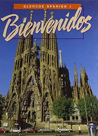 Bienvenidos: Glencoe Spanish 1