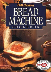 Betty Crocker's Bread Machine Cookbook