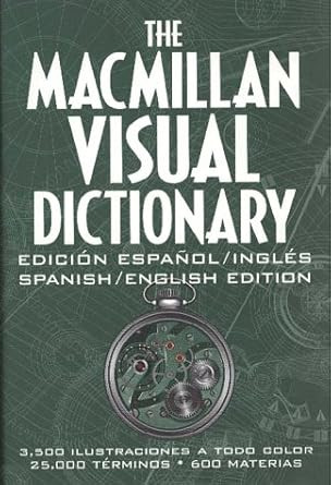 The Macmillan Visual Dictionary - espanol/ingles