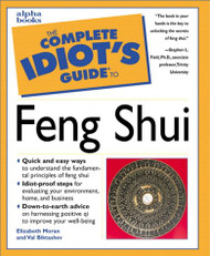 The Complete Idiot's Guide To Feng Shui