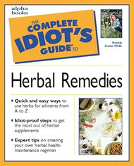 The Complete Idiot's Guide to Herbal Remedies