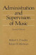 Administration and Supervision of Music