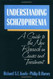 Understanding Schizophrenia