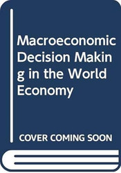 Macroeconomic decision making in the world economy