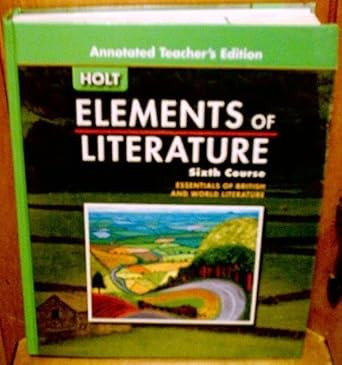 Elements Of Literature Grade 12 6th Course Annotated