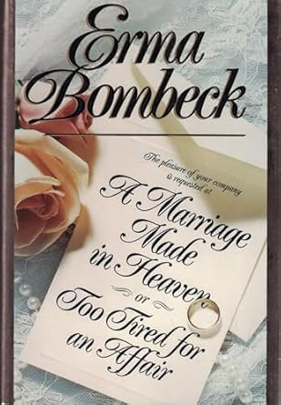 A Marriage Made in Heaven... or Too Tired for an Affair