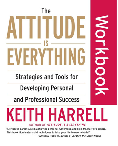 The Attitude Is Everything Workbook
