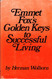 Emmet Fox's Golden Keys to Successful Living and Reminiscences
