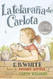Telarana de Carlota: A Newbery Honor Award Winner