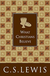 What Christians Believe