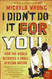 I Didn't Do It for You