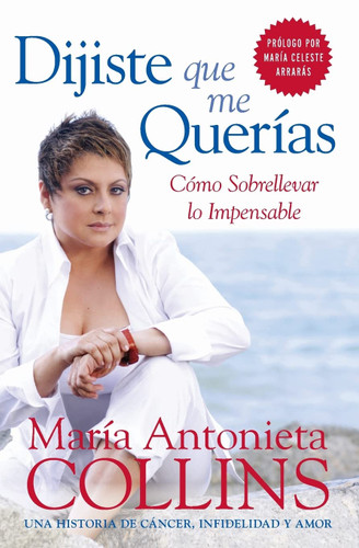 Dijiste Que Me Querias: Como Sobrellevar lo Impensable
