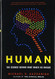Human: The Science Behind What Makes Us Unique