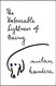 The Unbearable Lightness of Being The Unbearable Lightness of Being