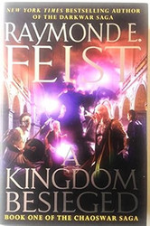 A Kingdom Besieged: Book One of the Chaoswar Saga