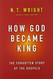 How God Became King
