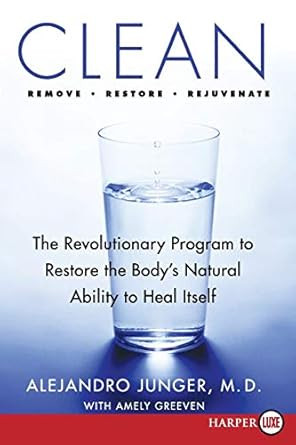 Clean: The Revolutionary Program to Restore the Body's