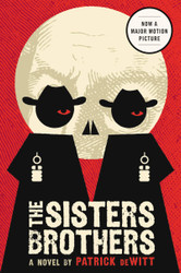 The Sisters Brothers: A Novel