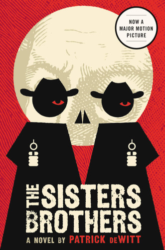 The Sisters Brothers: A Novel