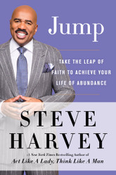 Jump: Take the Leap of Faith to Achieve Your Life of Abundance