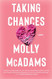 Taking Chances: A Novel