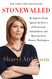 Stonewalled: My Fight for Truth Against the Forces of