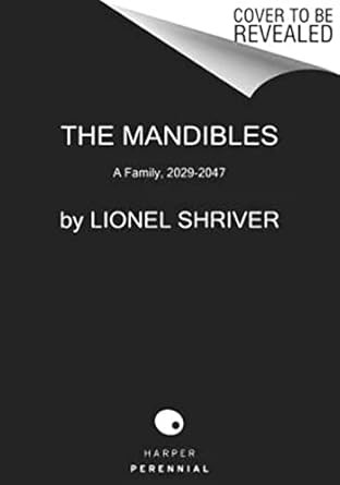 The Mandibles: A Family 2029-2047