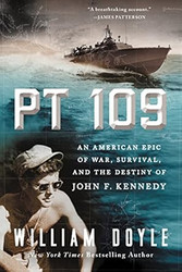 PT 109: An American Epic of War Survival and the Destiny of