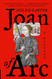 Joan of Arc: A History